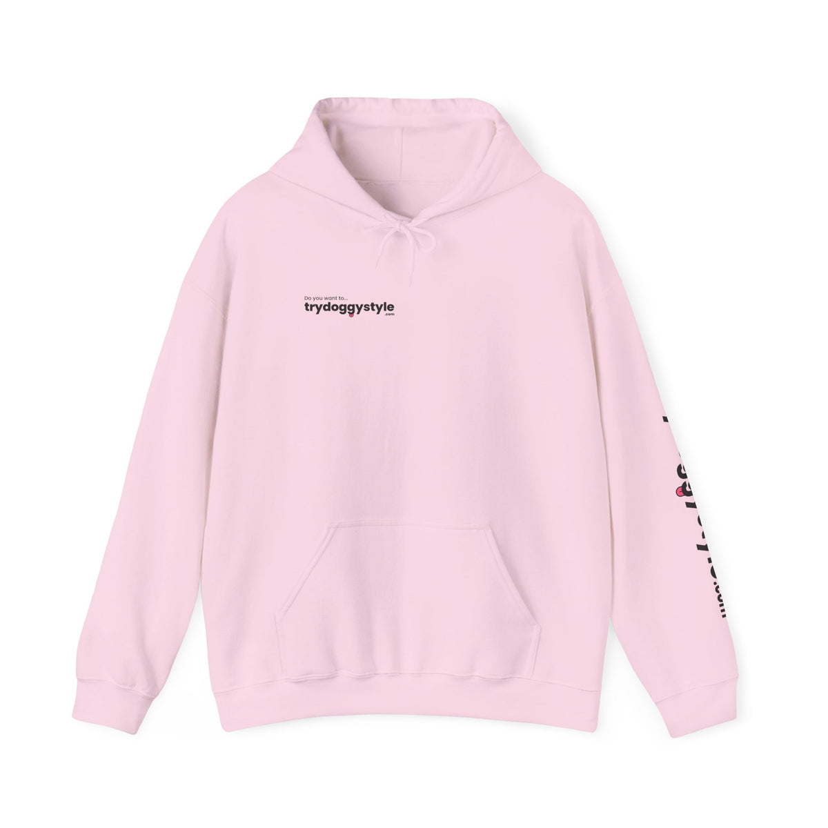 Doggystyle Hoodie — Do You Want To...