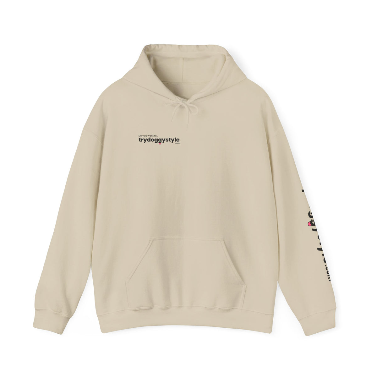 Doggystyle Hoodie — Do You Want To...