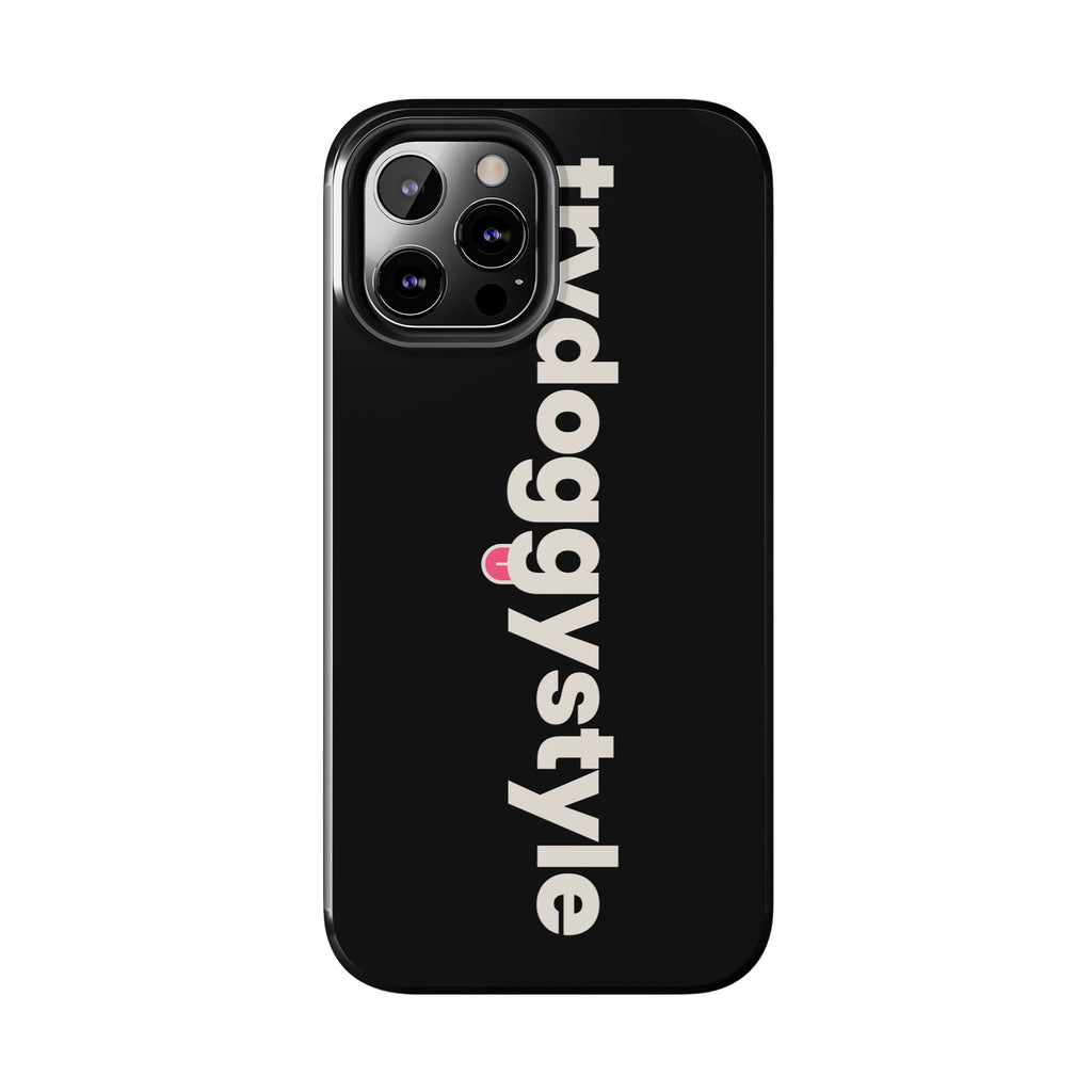 Doggystyle Phone Case