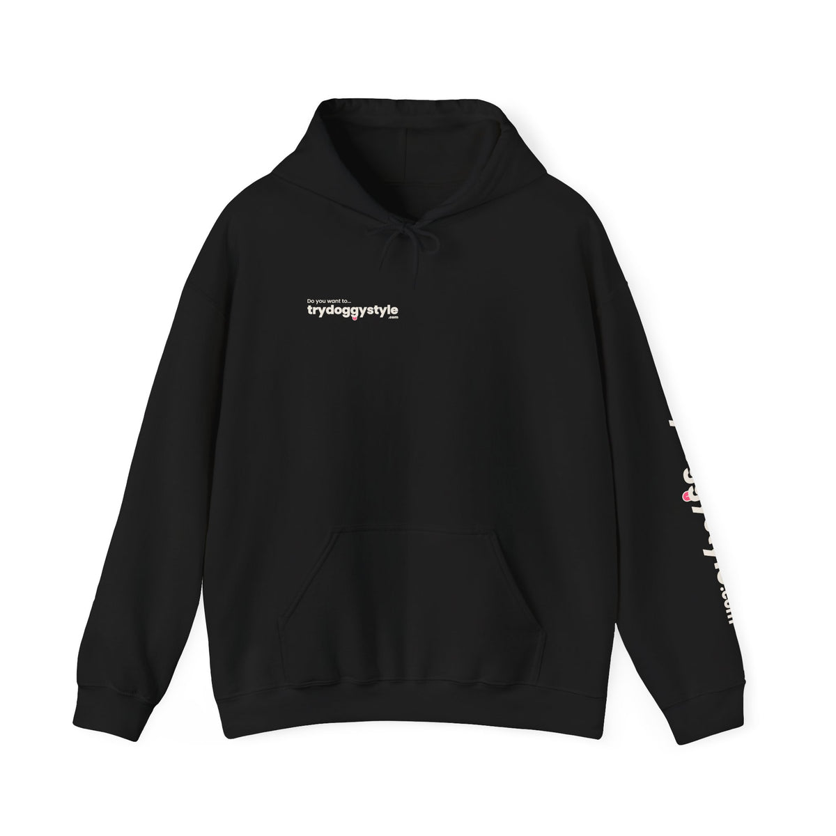 Doggystyle Hoodie — Do You Want To...