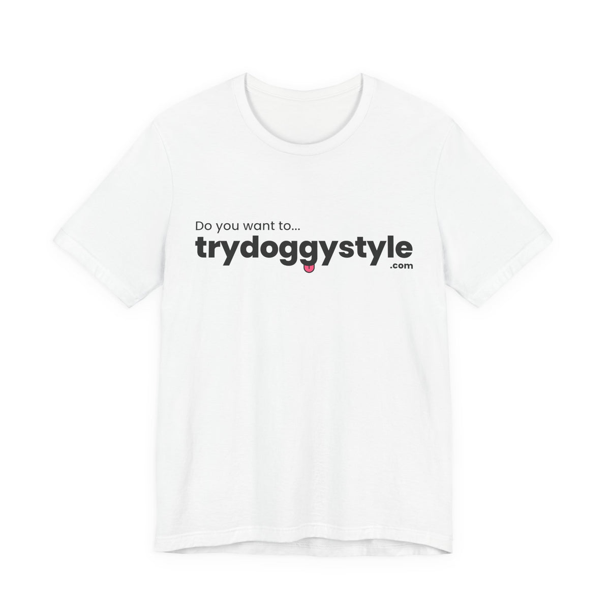 Doggystyle Tee — Question + Answer
