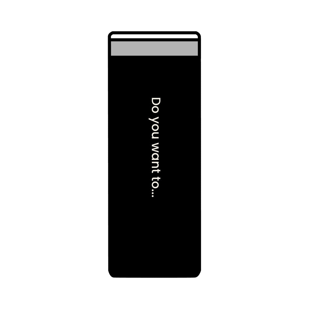 Doggystyle Skinny Tumbler — Do You Want To...