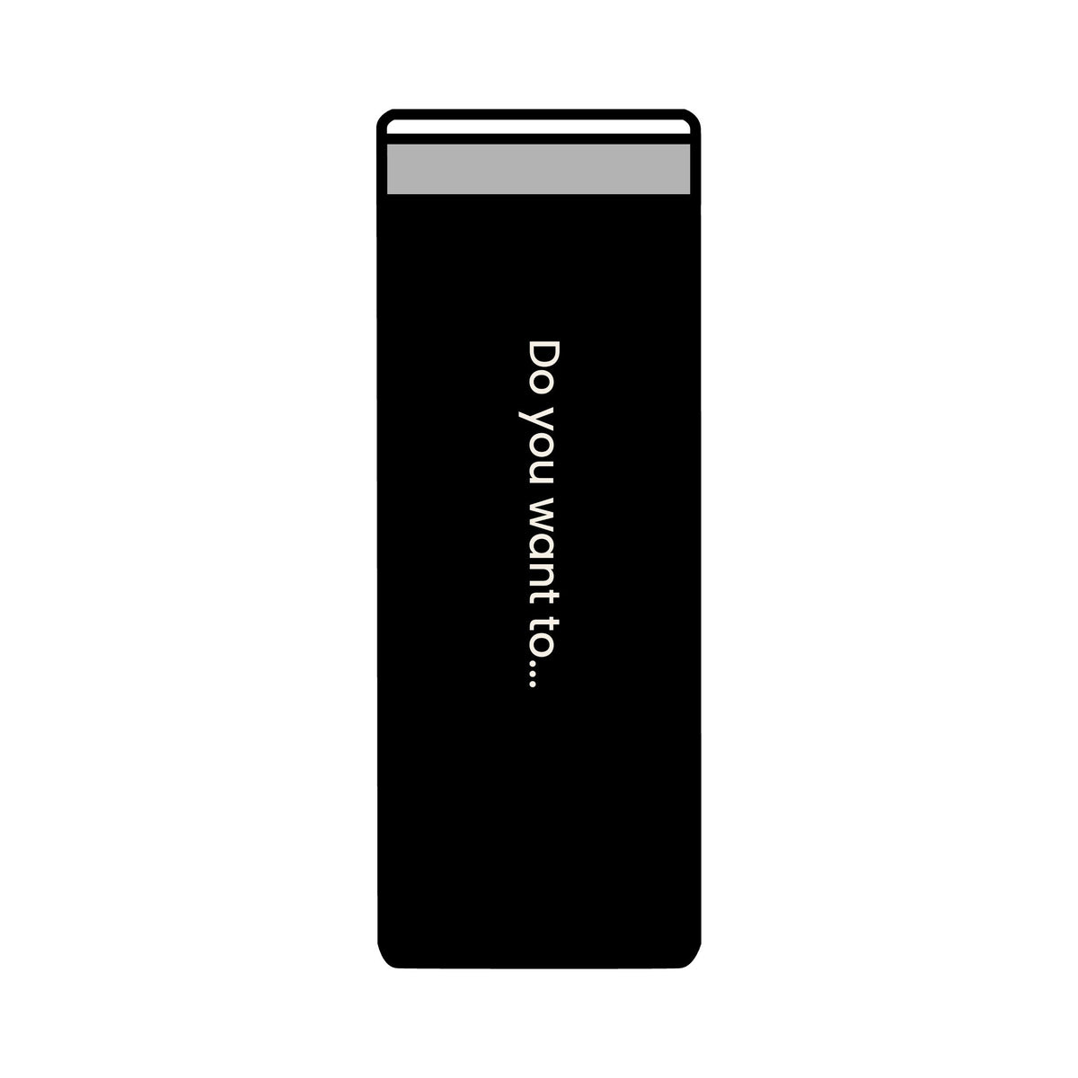 Doggystyle Skinny Tumbler — Do You Want To...